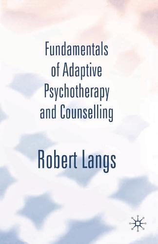 Fundamentals of Adaptive Psychotherapy and Counselling: An Introduction to Theory and Practice