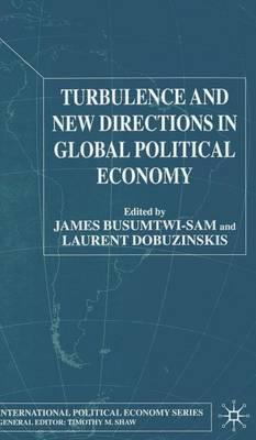 Turbulence and New Directions in Global Political Economy