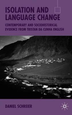 Isolation and Language Change: Contemporary and Sociohistorical Evidence From Tristan da Cunha English