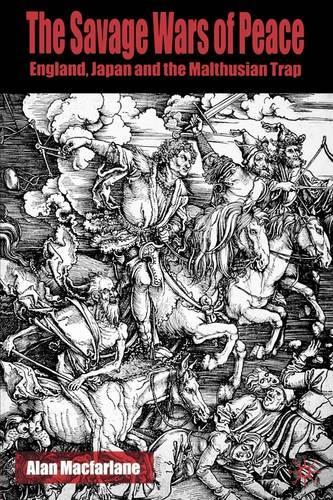 The Savage Wars of Peace: England, Japan and the Malthusian Trap