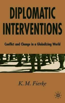 Diplomatic Interventions: Conflict and Change in a Globalizing World