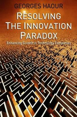 Resolving the Innovation Paradox: Enhancing Growth in Technology Companies