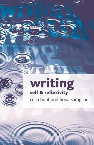 Writing: Self and Reflexivity