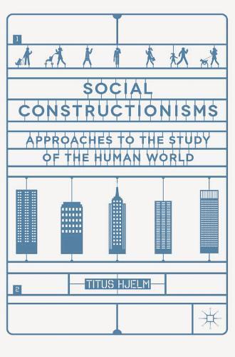Social Constructionisms: Approaches to the Study of the Human World