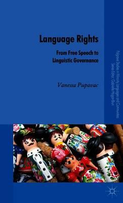 Language Rights: From Free Speech to Linguistic Governance