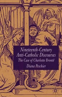 Nineteenth-Century Anti-Catholic Discourses: The Case of Charlotte Brontë