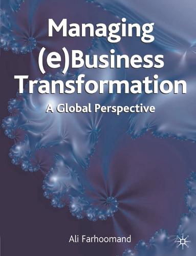 Managing (e)Business Transformation: A Global Perspective