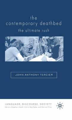 The Contemporary Deathbed: The Ultimate Rush