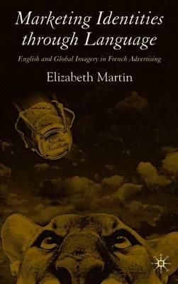 Marketing Identities Through Language: English and Global Imagery in French Advertising