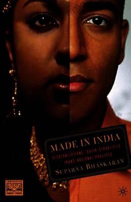 Made in India: Decolonizations, Queer Sexualities, Trans/national Projects
