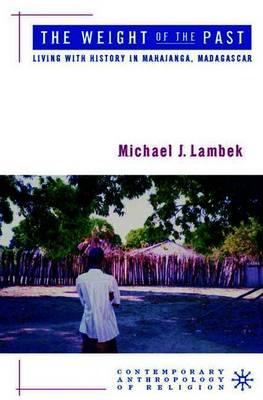 The Weight of the Past: Living with History in Mahajanga, Madagascar