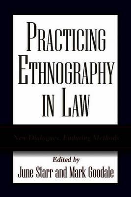 Practicing Ethnography in Law: New Dialogues, Enduring Methods