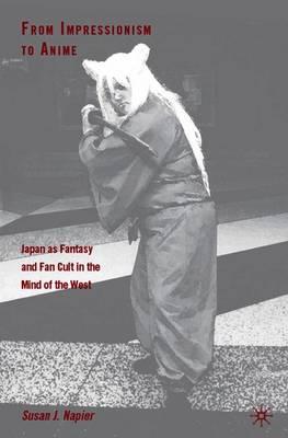 From Impressionism to Anime: Japan as Fantasy and Fan Cult in the Mind of the West