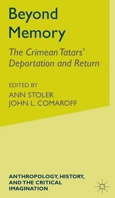 Beyond Memory: The Crimean Tatars' Deportation and Return