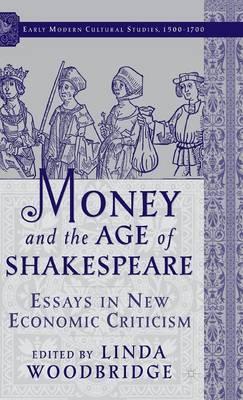 Money and the Age of Shakespeare: Essays in New Economic Criticism