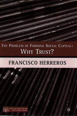 The Problem of Forming Social Capital: Why Trust?