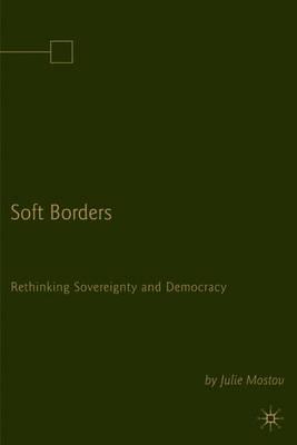 Soft Borders: Rethinking Sovereignty and Democracy