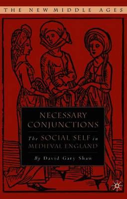 Necessary Conjunctions: The Social Self in Medieval England