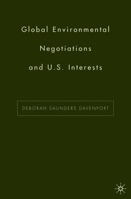 Global Environmental Negotiations and US Interests