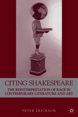 Citing Shakespeare: The Reinterpretation of Race in Contemporary Literature and Art