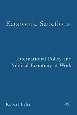 Economic Sanctions: International Policy and Political Economy at Work