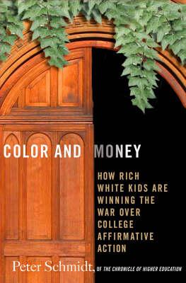 Color and Money: How Rich White Kids Are Winning the War Over College Affirmative Action