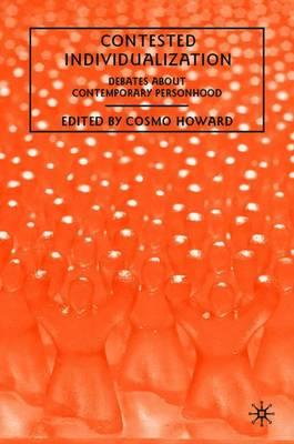 Contested Individualization: Debates about Contemporary Personhood