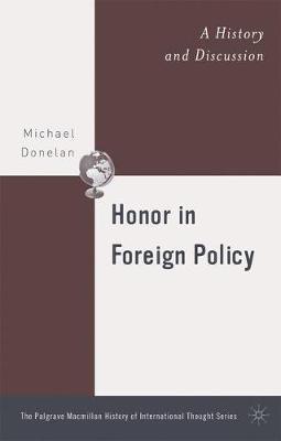 Honor in Foreign Policy: A History and Discussion