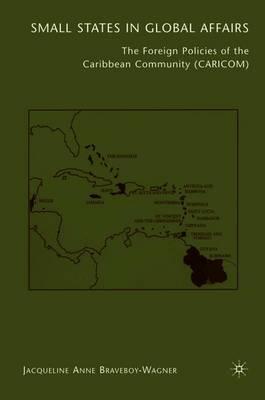 Small States in Global Affairs: The Foreign Policies of the Caribbean Community (Caricom)