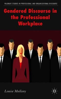 Gendered Discourse in the Professional Workplace