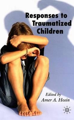 Responses to Traumatized Children