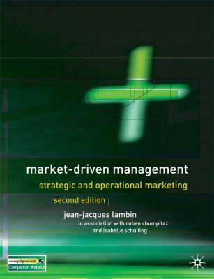 Market-Driven Management: Strategic and Operational Marketing