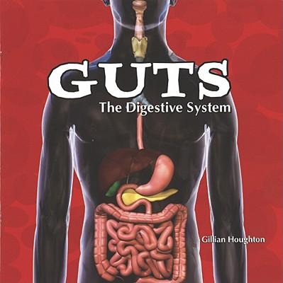 Guts: The Digestive System