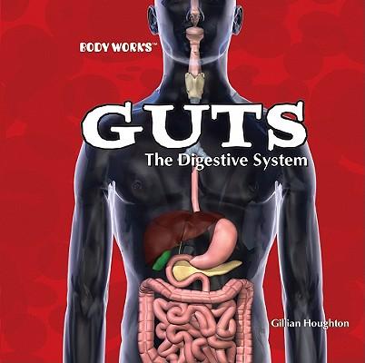 Guts: The Digestive System