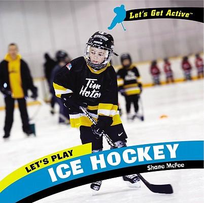 Let's Play Ice Hockey