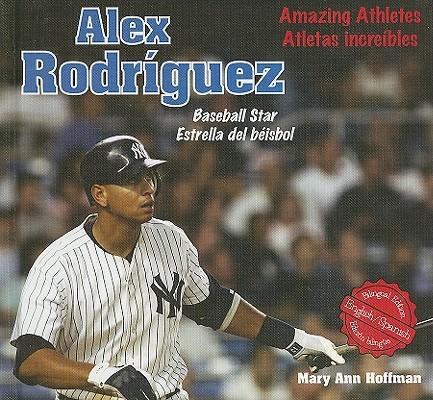 Alex Rodriguez: Baseball Star / Estrella del Beisbol