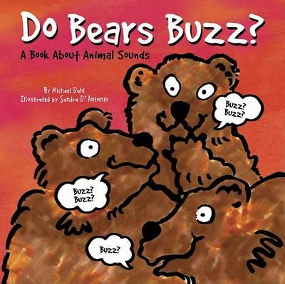 Do Bears Buzz?: A Book about Animal Sounds