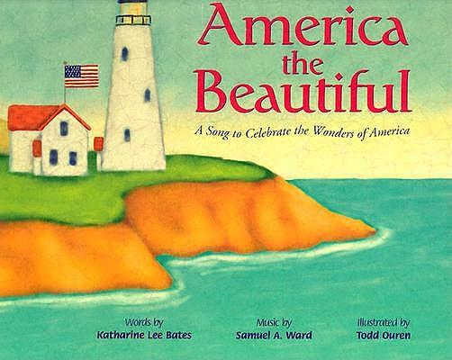 America the Beautiful: A Song to Celebrate the Wonders of America