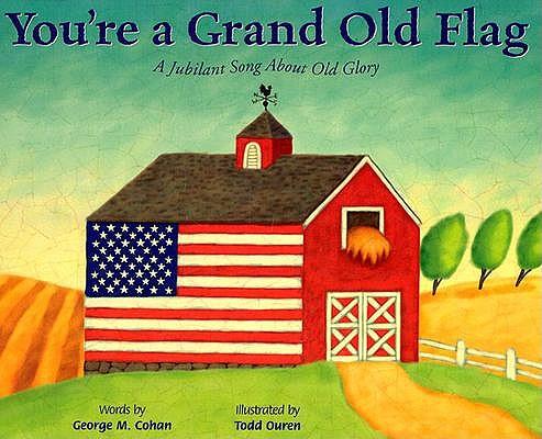 You're a Grand Old Flag: A Jubilant Song about Old Glory