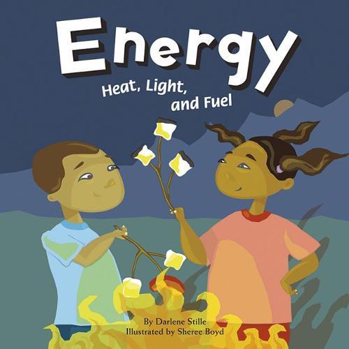 Energy: Heat, Light, and Food