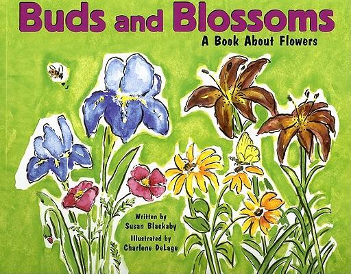 Buds and Blossoms: A Book about Flowers