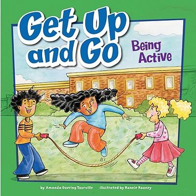 Get Up and Go: Being Active