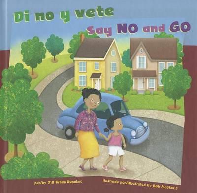 Di No y Vete/Say No and Go