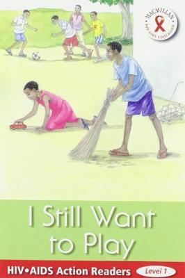 HIV/AIDS Action Readers; I still want to play
