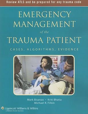 Emergency Management of the Trauma Patient: Cases, Algorithms, Evidence