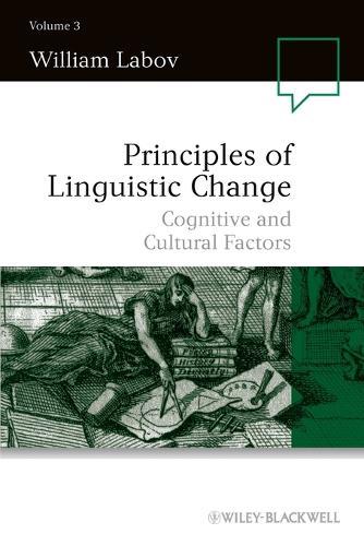 Principles of Linguistic Change, Volume 3: Cognitive and Cultural Factors