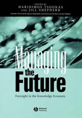 Managing the Future: Foresight in the Knowledge Economy