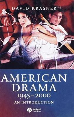 American Drama 1945 - 2000: An Introduction