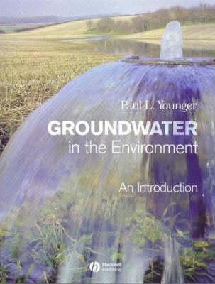 Groundwater in the Environment: An Introduction