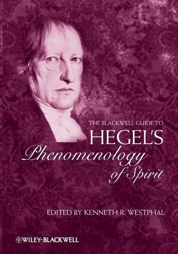 The Blackwell Guide to Hegel's Phenomenology of Spirit